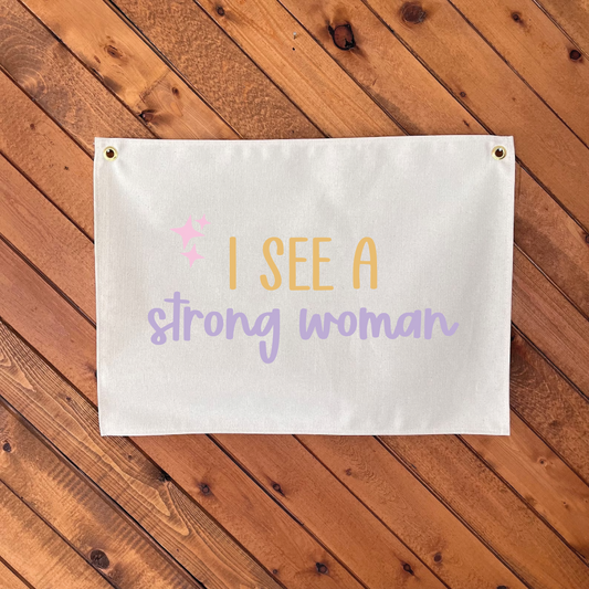 I see a Strong Woman Banner